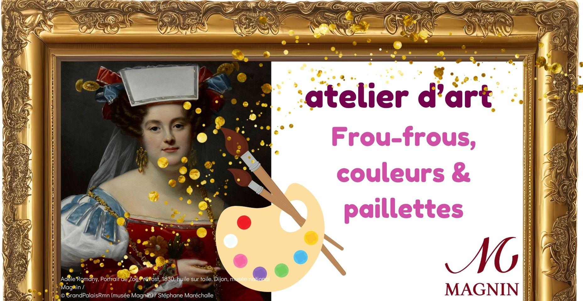 Atelier d'art "Frou-frou, couleurs et paillettes" au musée Magnin à Dijon