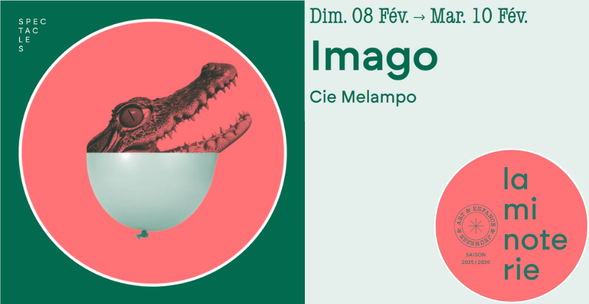 "Imago", spectacle jeune public à La Minoterie