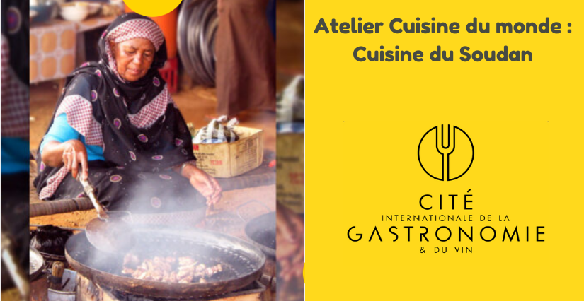 "Atelier Cuisine du monde : Cuisine du Soudan", à partir de 10 ans à la Cité de la gastronomie et du vin à Dijon