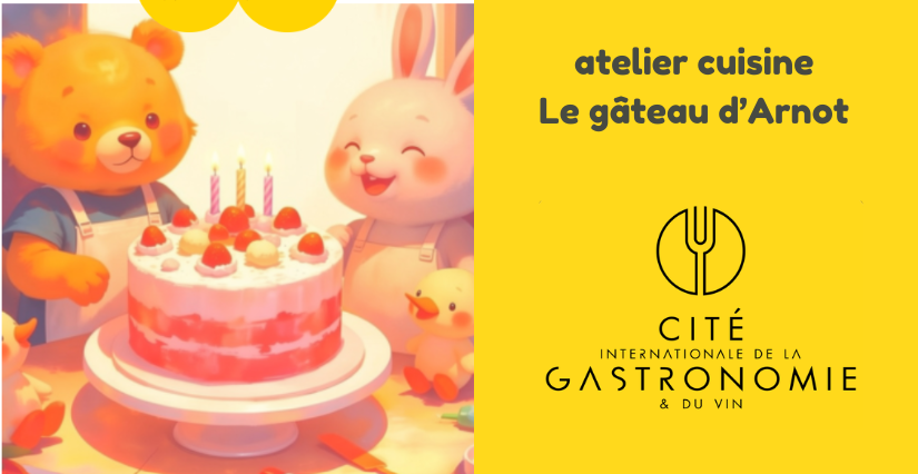 Atelier Cuisine : "Le gâteau d’Arnot" à la Cité internationale de la gastronomie et du vin à Dijon