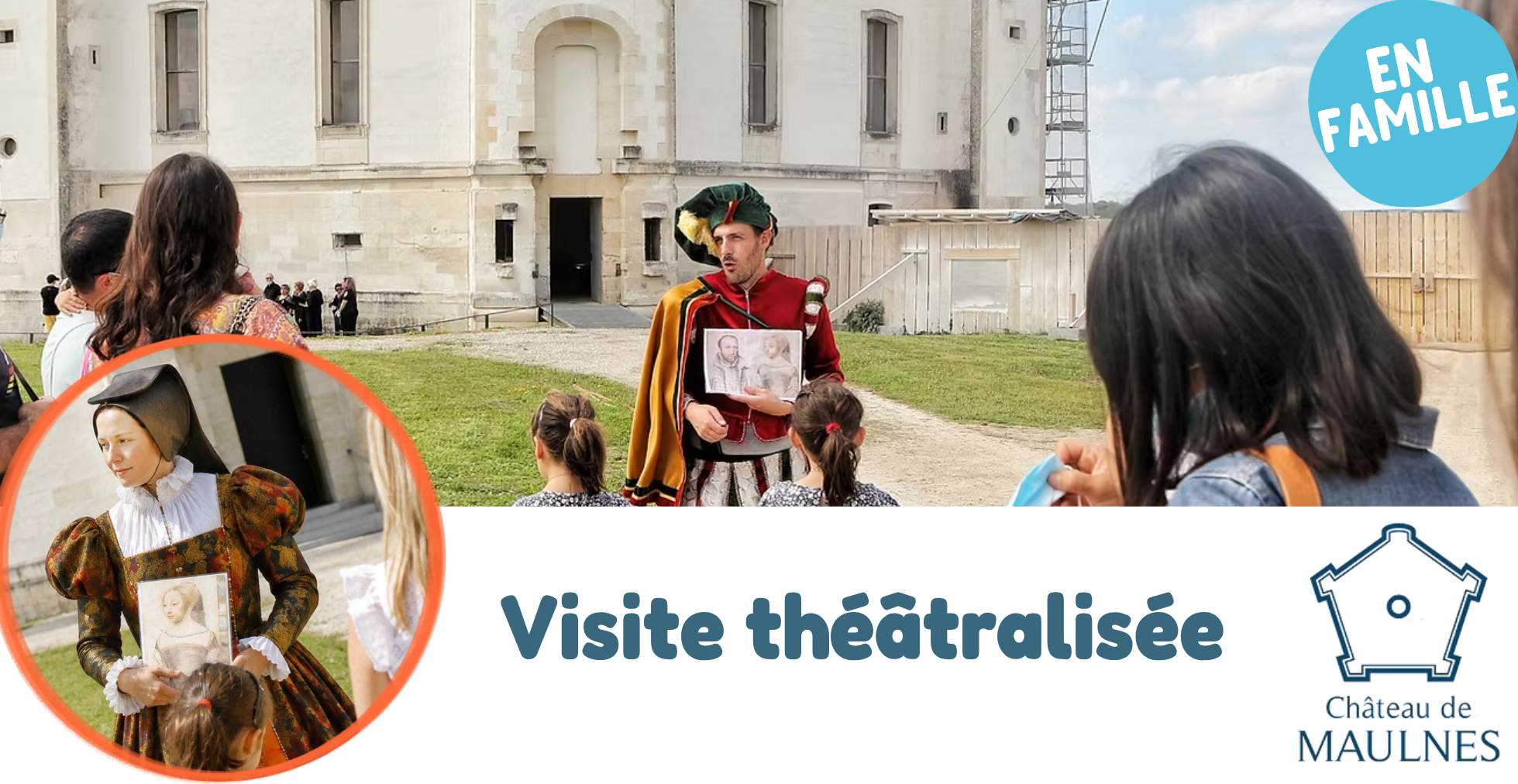 Visite théâtralisée en famille au Château de Maulnes