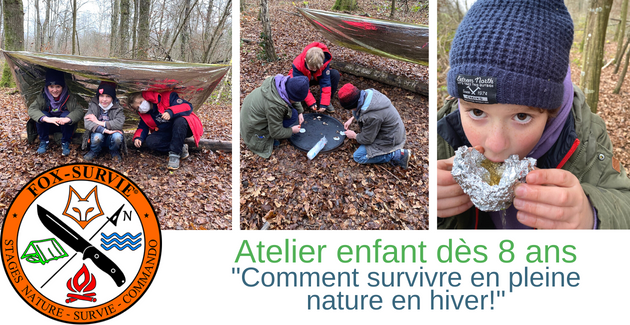 L'Atelier Fox Aventure avec Fox-Survie: apprendre aux Ados les bases de la  survie en pleine nature!