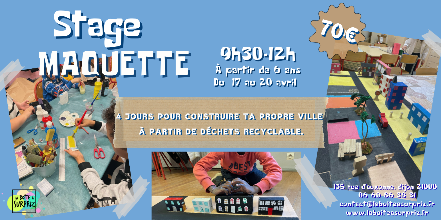 Stage enfant "maquette urbaine" pendant les vacances de printemps à La Boîte à Surpriz, Dijon (21)
