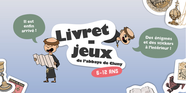 Parcours de visite famille à l'abbaye de Cluny avec le nouveau livret-jeu!