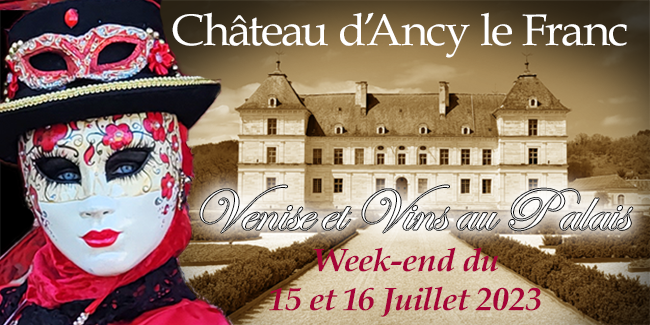 10ème édition de Venise & Vins au Palais cet été au Château d'Ancy-le-Franc