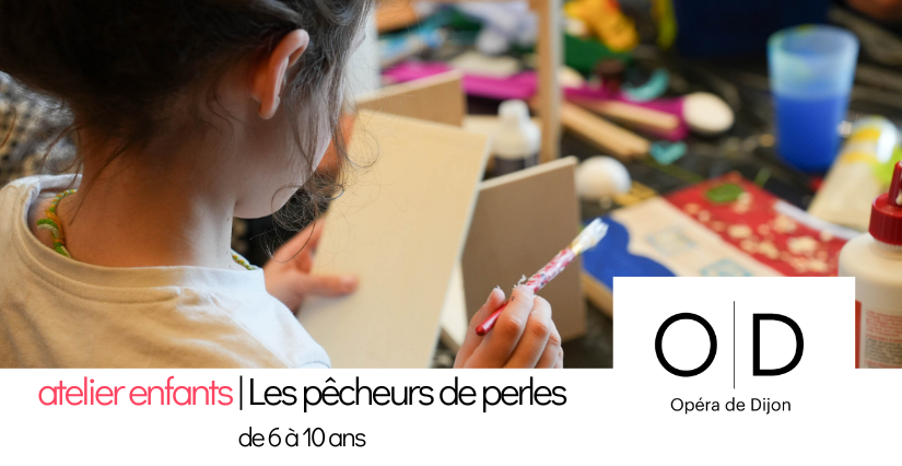 "Les pêcheurs de perles", atelier enfants à l'Opéra de Dijon