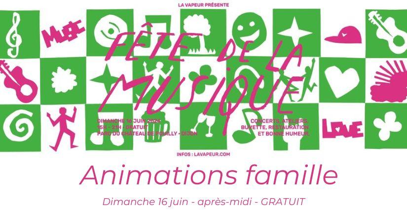 Fête de la musique avec La Vapeur à Dijon - animations pour toute la famille