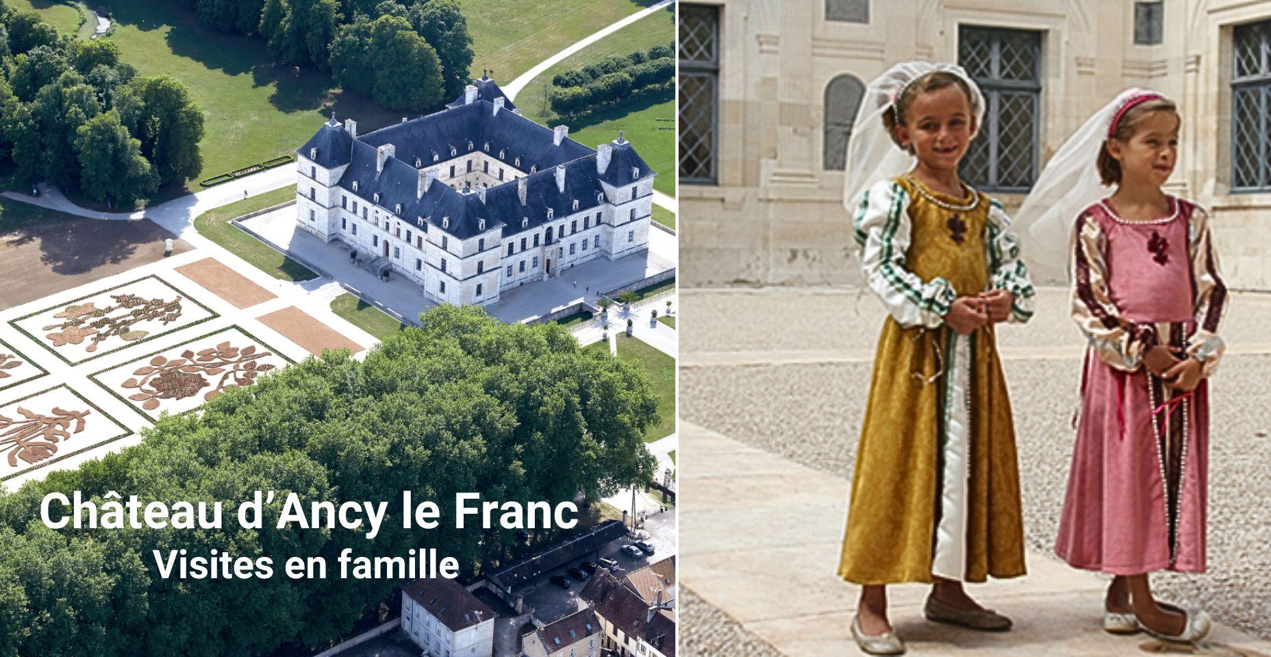 Visites ludiques en famille au Château d'Ancy-le-Franc en Bourgogne