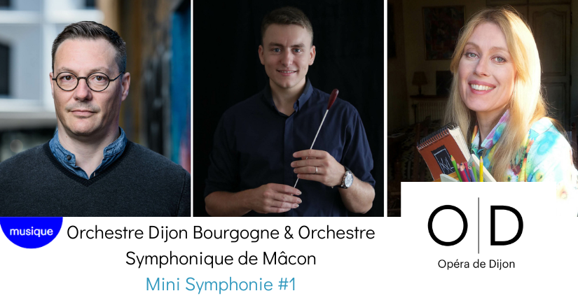 "Mini Symphonie #1", par les Orchestres de Dijon Bourgogne et de Mâcon, à l'Opéra de Dijon