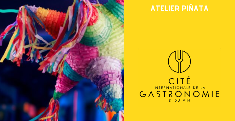 Atelier créatif Piñata à la Cité internationale de la gastronomie et du vin à Dijon