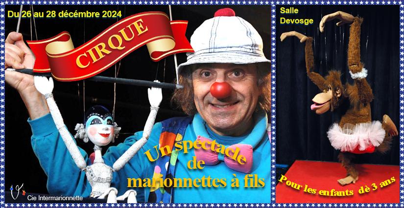 « LE CIRQUE » spectacle de marionnettes suivi d’un atelier de fabrication de marionnettes avec la compagnie Intermarionnette à Dijon