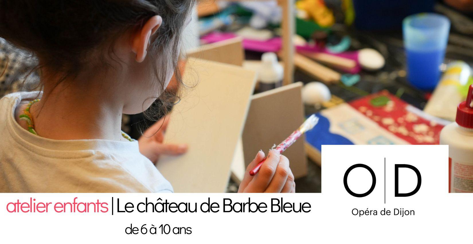 "Le Château de Barbe-Bleue", atelier enfants à l'Opéra de Dijon