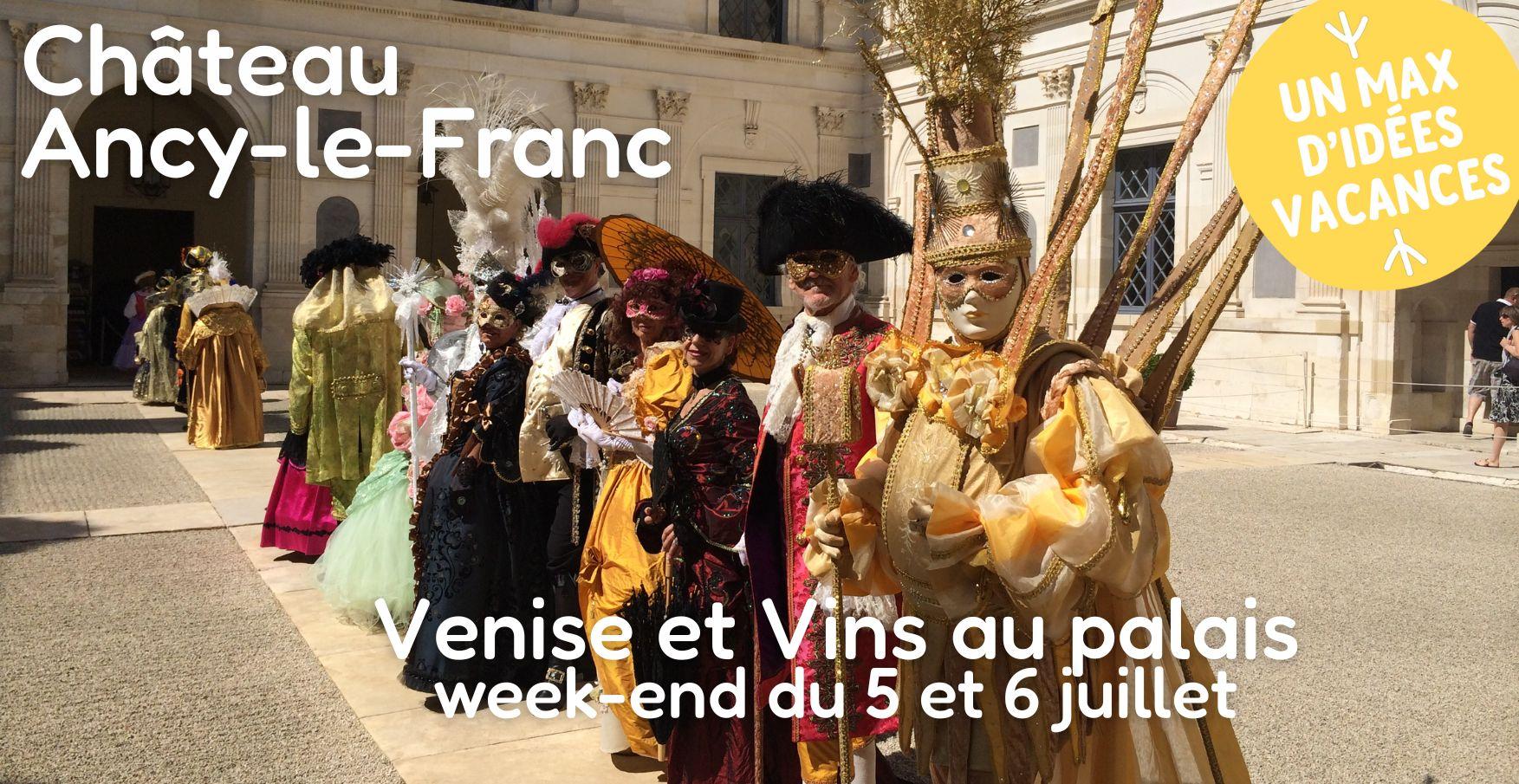 Evènement : Venise & Vins au Palais - carnaval vénitien - au Château d'Ancy-le-Franc