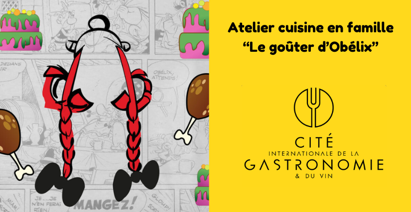 Atelier cuisine enfant "Le goûter d’Obélix" à la Cité internationale de la gastronomie et du vin à Dijon