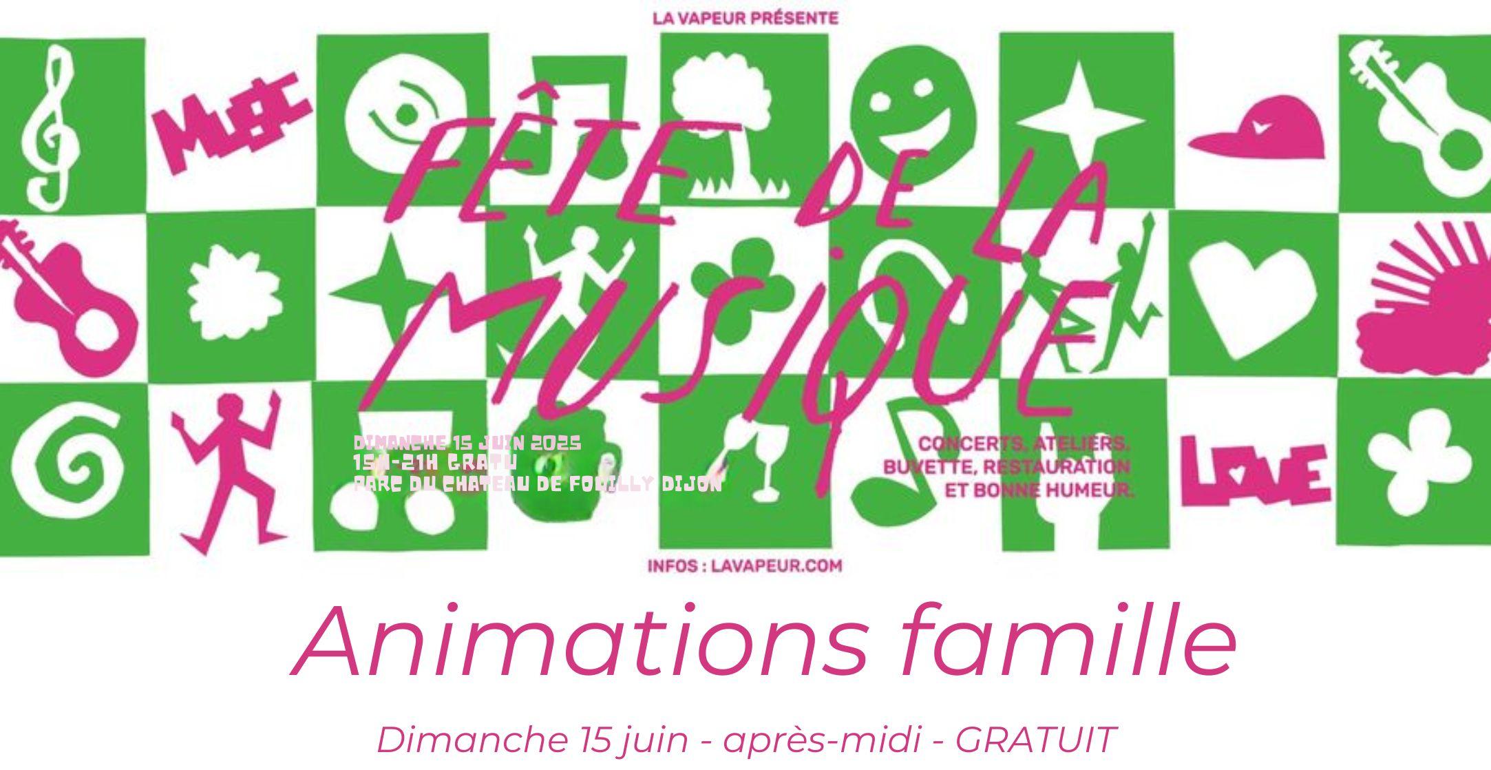 Fête de la musique avec La Vapeur à Dijon - animations pour toute la famille