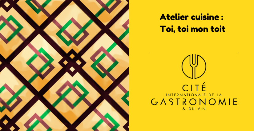 Atelier cuisine en famille "Toi, toi mon toit" à la Cité internationale de la gastronomie et du vin à Dijon