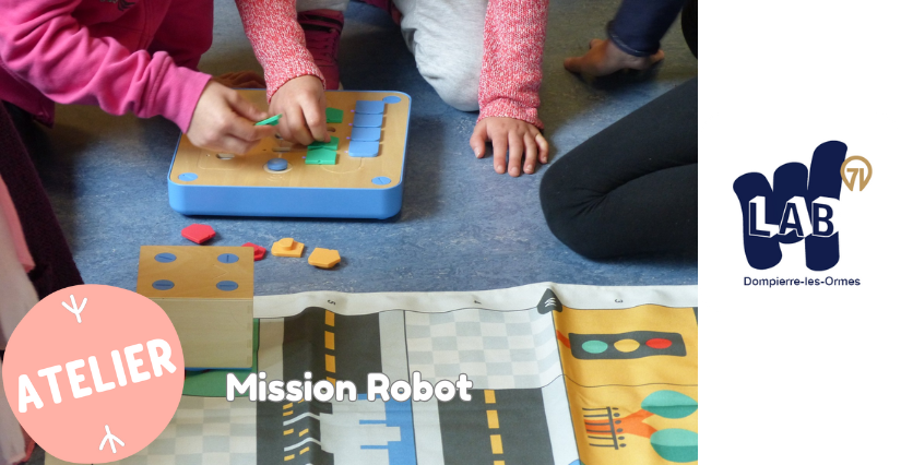 Mission robots (3/6 ans) : programmez, jouez, explorez ! Atelier de codage au Lab 71 Mission robots (3/6 ans) : programmez, jouez, explorez ! Atelier de codage au Lab 71