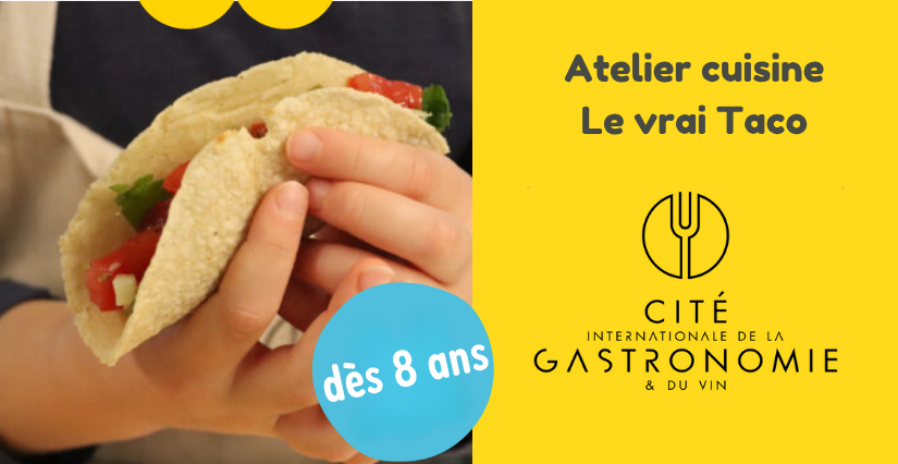 "Le vrai Taco" atelier cuisine en famille à la Cité de la Gastronomie, Dijon (21)