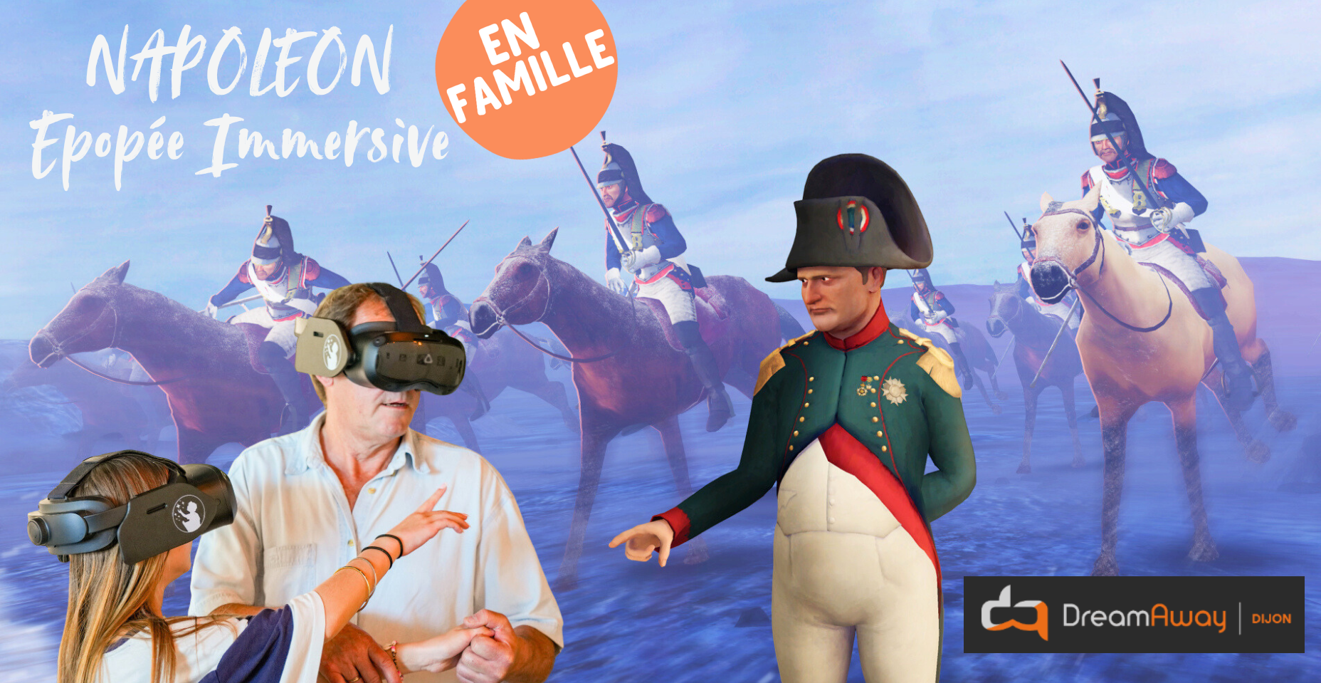 Réalité virtuelle en famille : Napoléon, l’Épopée Immersive chez DreamAway Dijon