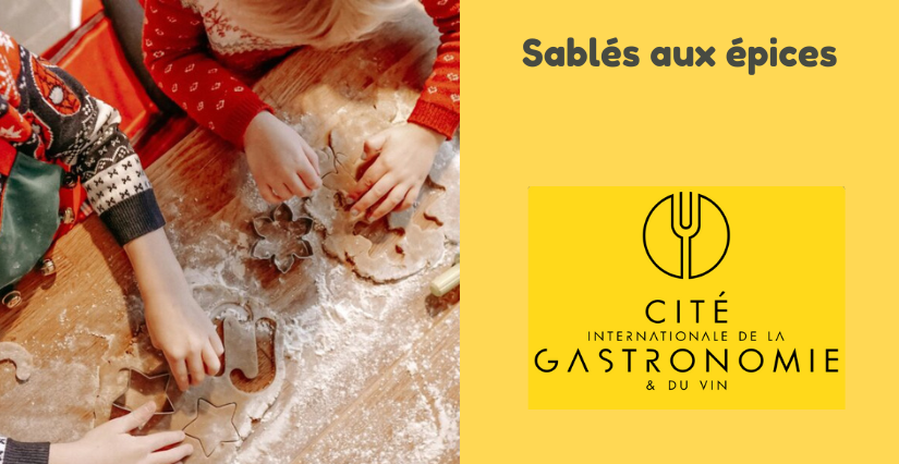 "Sablés aux épices" atelier cuisine en famille à la Cité de la Gastronomie, Dijon (21)