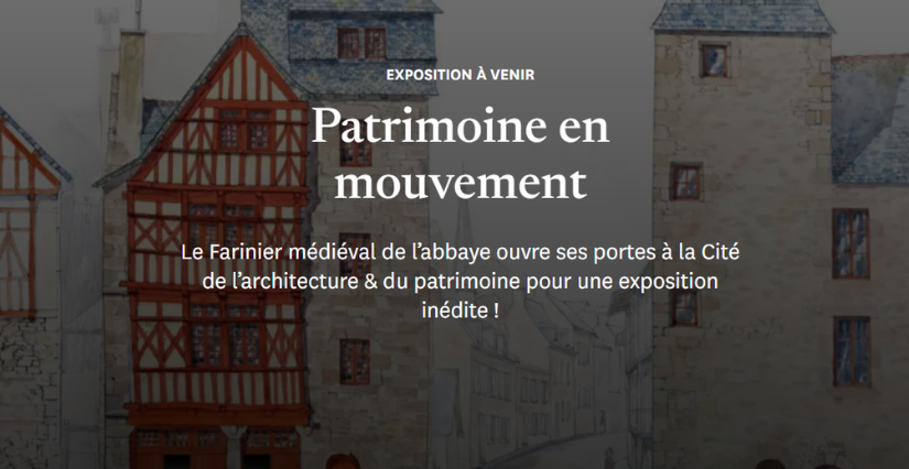 "Patrimoine en mouvement", exposition temporaire à l'Abbaye de Cluny