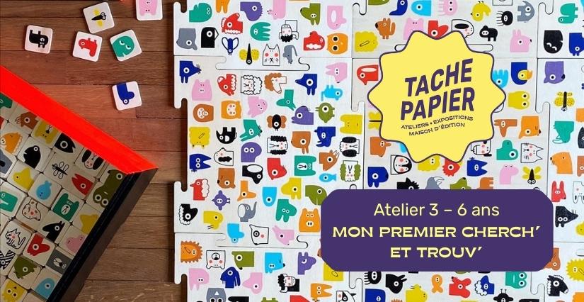 Atelier créatif "Mon premier Cherch' & Trouv'" au Tâche Papier à Dijon