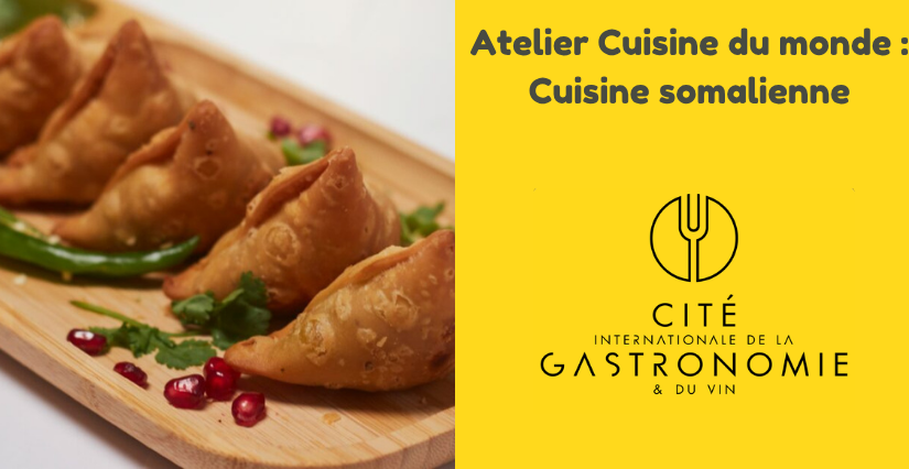 Atelier Cuisine du monde : Cuisine somalienne à la Cité internationale de la gastronomie et du vin à Dijon