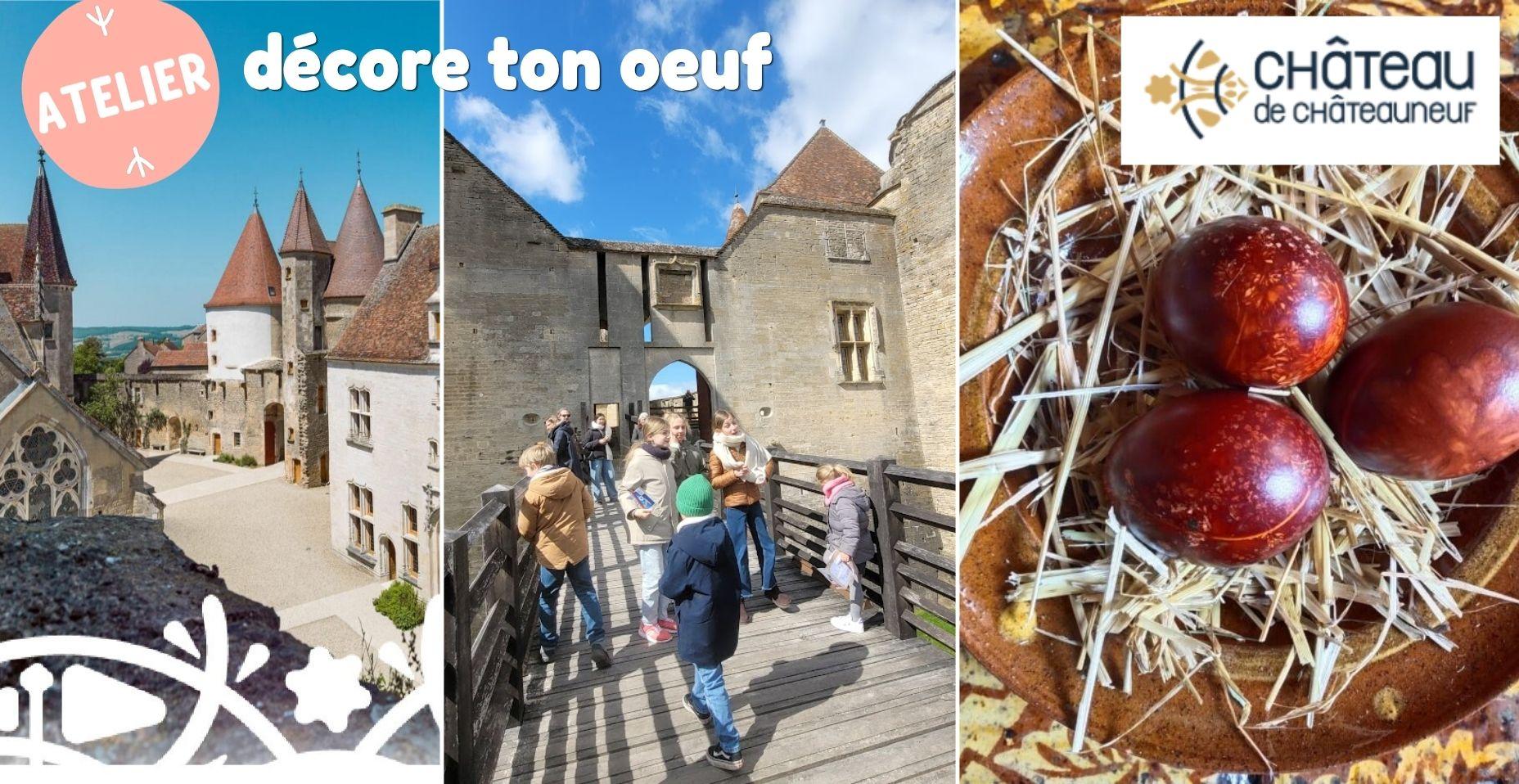  Atelier Décore ton œuf ! au chateau de Chateauneuf