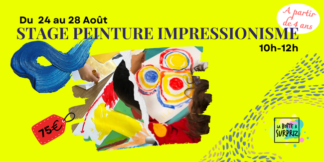 Stage peinture "L'impressionnisme" pour les enfants pendant les vacances d'été à La Boîte à Surpriz, Dijon (21)