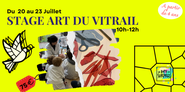 Stage "art du vitrail" pour les enfants pendant les vacances d'été à La Boîte à Surpriz, Dijon (21)