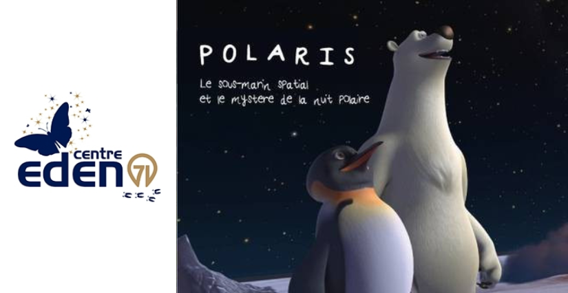 "POLARIS", film d'animation au Centre Eden - centre éducatif nature et découverte à Cuisery (71)