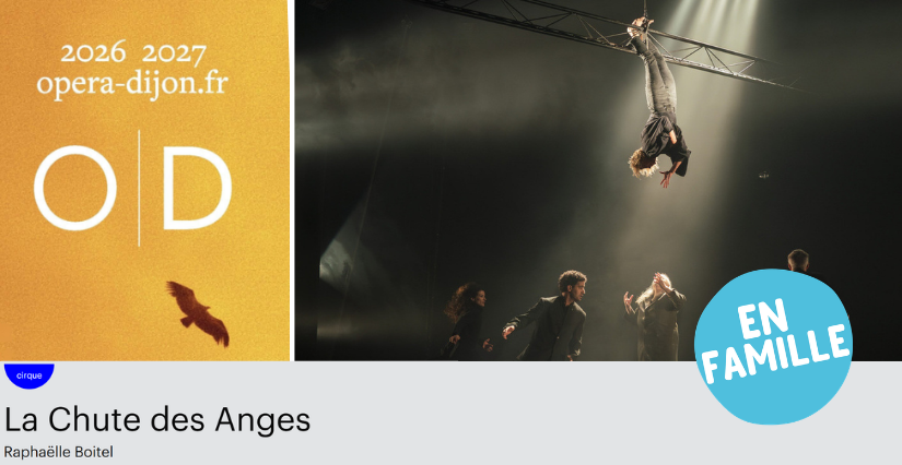 "La Chute des Anges", spectacle de cirque en famille à l'Opéra de Dijon