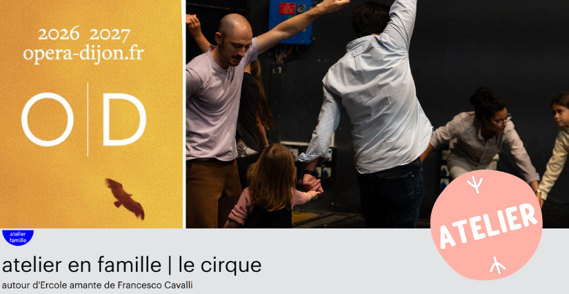 "Le Cirque", atelier en famille à l'Opéra de Dijon