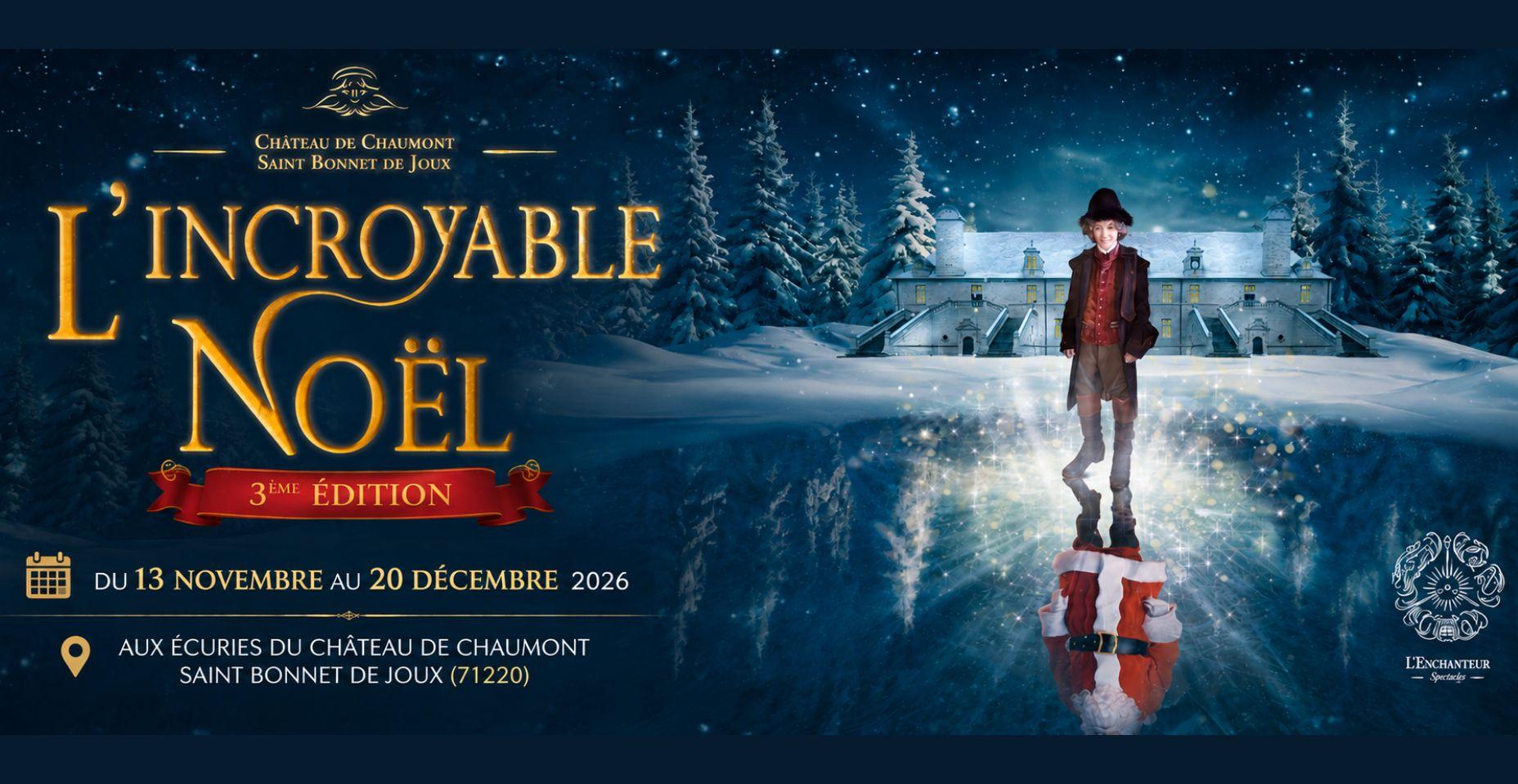 Spectacle immersif féérique "L’incroyable Noël" au château de Chaumont