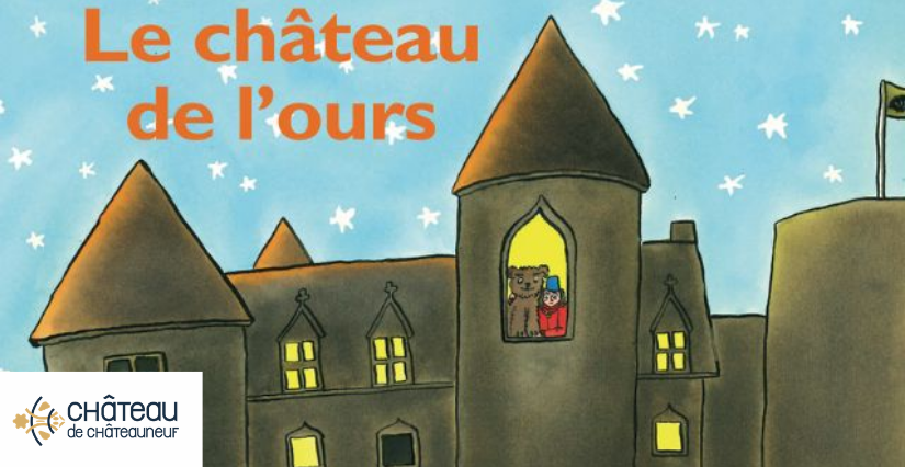 "Le château de l'Ours", visite contée pour les petits, au Château de Châteauneuf