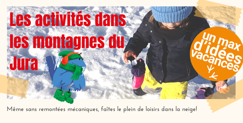 Les sorties familiales et les activités de plein-air insolites à faire avec des enfants dans les Montagnes du Jura en hiver